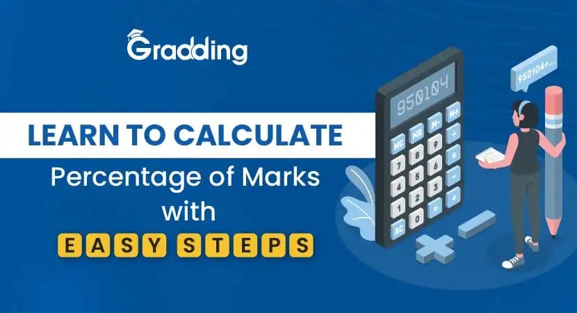 Learn to Calculate Percentage of Marks With Easy Steps Make the calculation of percentage of marks easy with gradding.com