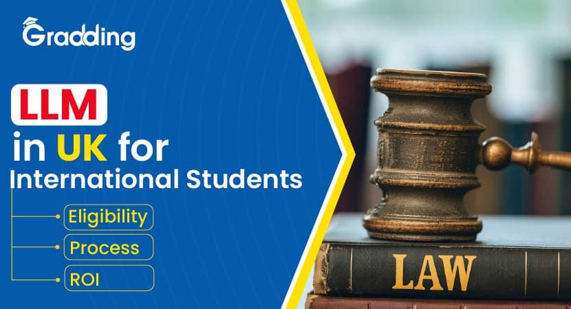 LLM in UK for International Students Explore your chances of pursuing LLM in UK with Gradding.com