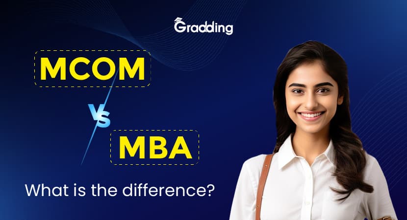 MCom Vs MBA: What Is the Difference? MCom vs MBA, what is the difference and which one is best? | Gradding.com