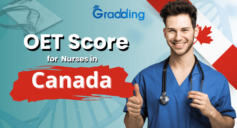 Canada OET Score for Nurses Know about the Canada OET score for nurses with Gradding.com