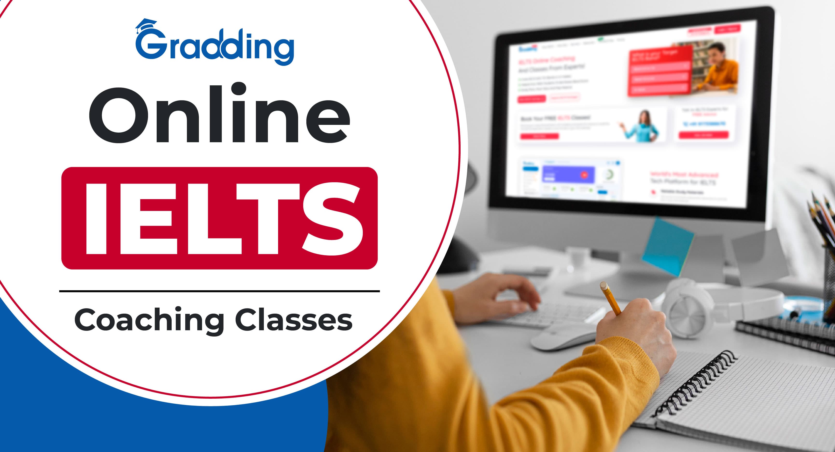 Online IELTS Coaching Gradding.com can assist you in your exam preparation by providing online IELTS coaching