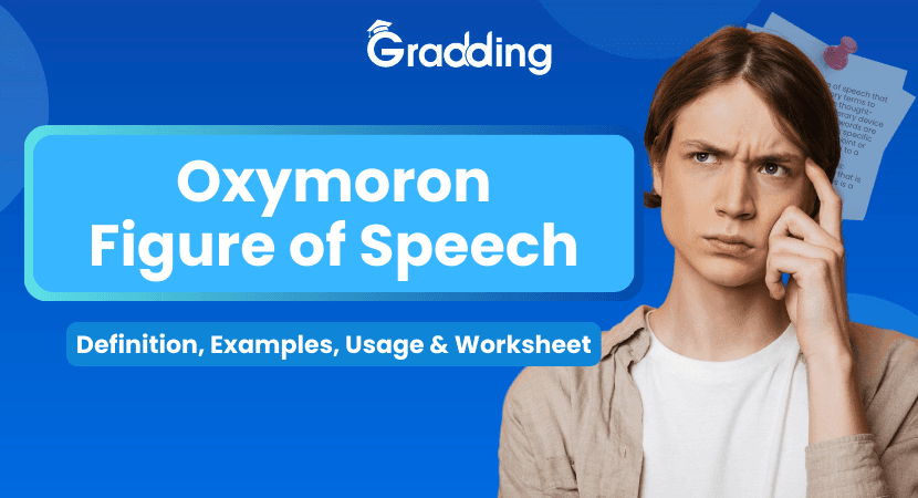 Oxymoron Figure of Speech Discover what is Oxymoron Figure of Speech with Gradding.com.