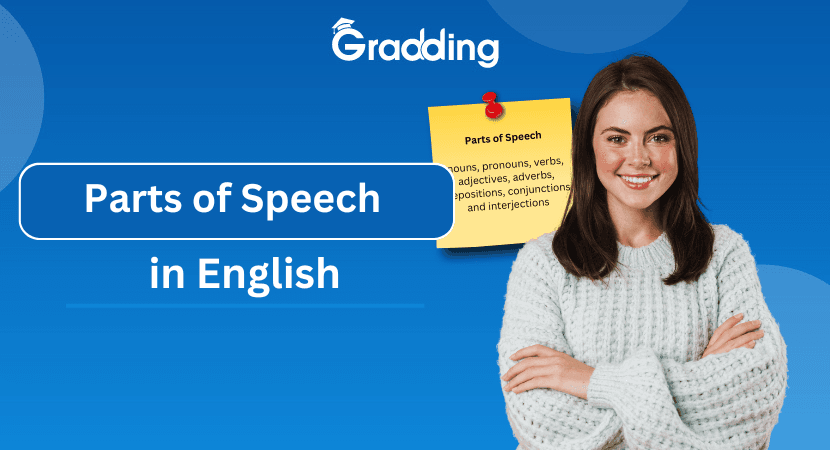 Know the Different Parts of Speech in English Find out which are the different parts of speech with their examples | Gradding.com