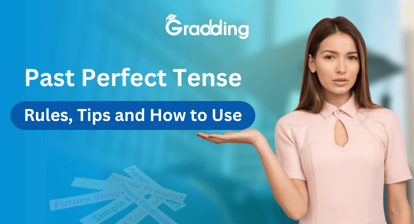 Know the Past Perfect Tense in English Grammar Find out the different aspects of the past perfect tense in English language | Gradding.com
