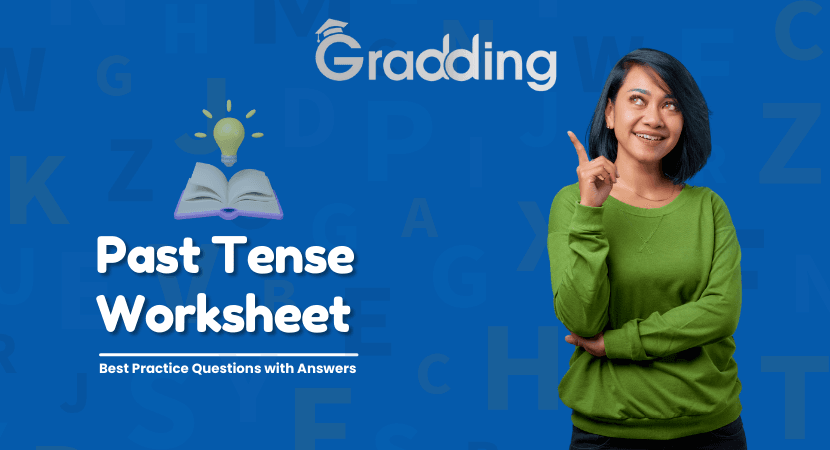Past Tense Worksheet Explore Past Tense Worksheet to improve your Grammar with Gradding.com
