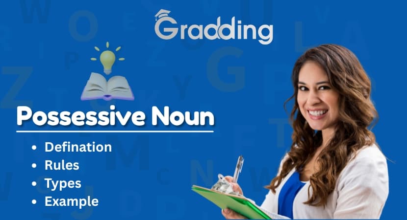 Possessive Noun Learn everything about possessive nouns and how to use them with Gradding