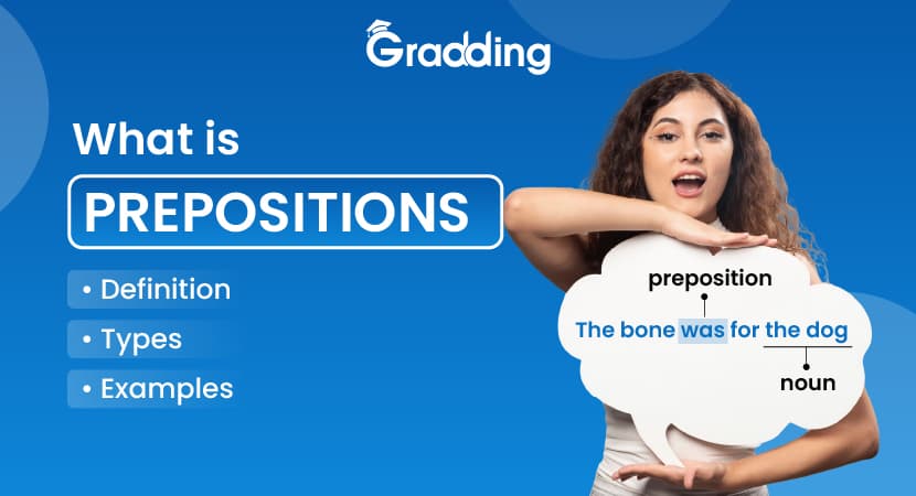 Prepositions: Definition | Types | Examples Checkout prepositions meaning with samples and examples | Gradding