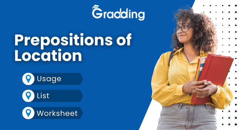 Prepositions of Location Learn Prepositions of Location| Gradding.com