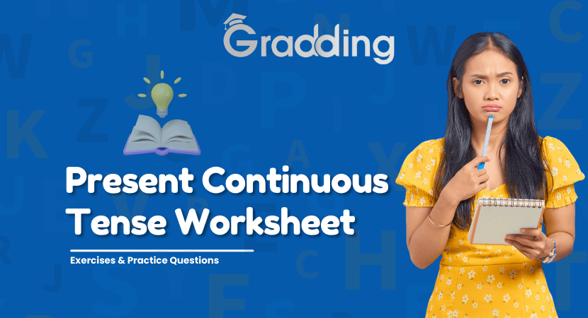 Present Continuous Tense Worksheet Discover Present Continuous Tense Worksheet to improve your Grammar with Gradding.com.