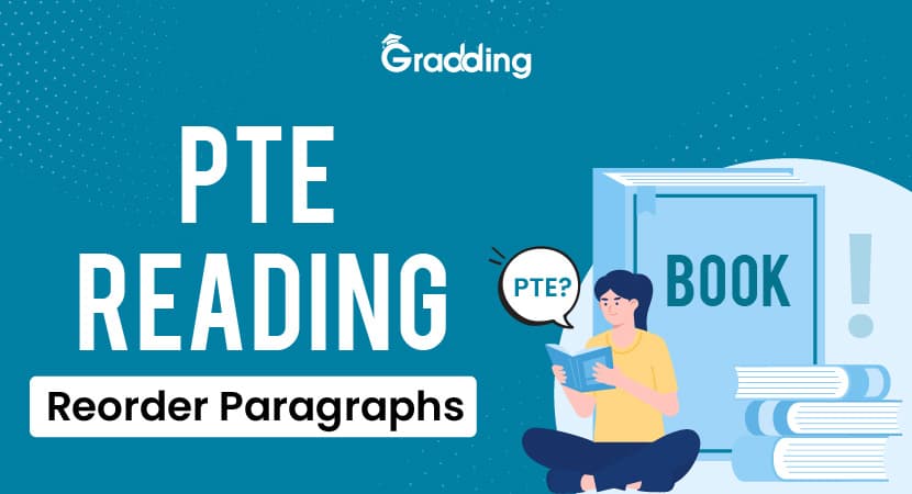 PTE Reading: reorder Paragraphs Reorder paragraphs PTE for practice | Gradding.com