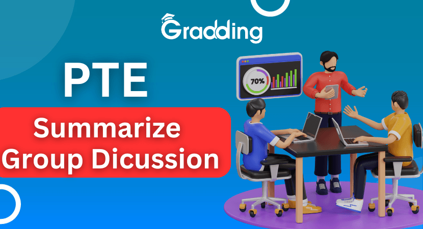 PTE Summarize Group Discussion Learn about Summarize Group Discussion PTE | Gradding.com