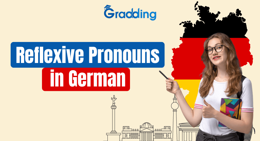 Reflexive Pronouns in German Understand the Reflexive Pronouns in German | Gradding.com