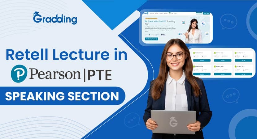 Retell Lecture in PTE Speaking Section Know everything about the PTE retell lecture I Gradding.com