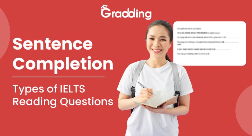 Sentence Completion: Types of IELTS Reading Questions Types of questions in IELTS reading sentence completion | Gradding.com