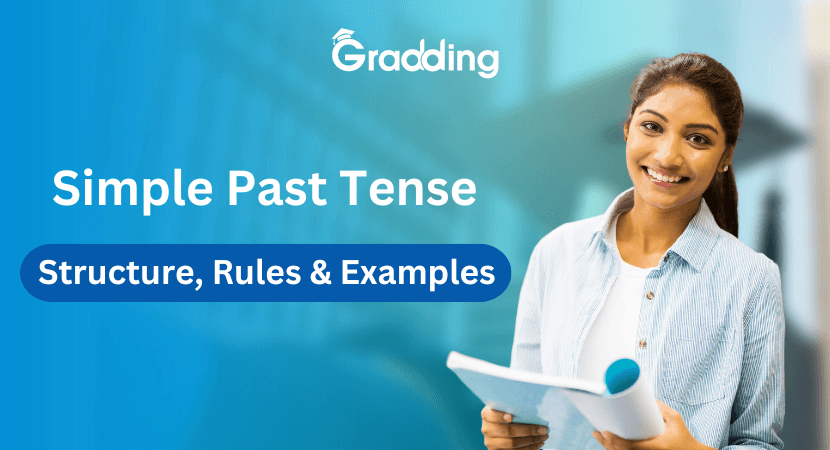 Know the Simple Past Tense in English Grammar Find out all about the simple past tense in English and ways to use it | Gradding.com