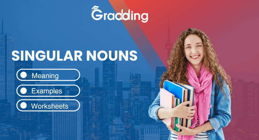 Singular Nouns Learn How Singular Nouns Work|Gradding.com