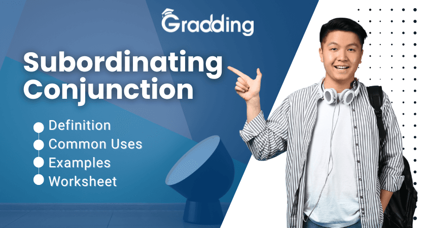 Subordinating Conjunction Learn About Subordinating Conjunction| Gradding.com