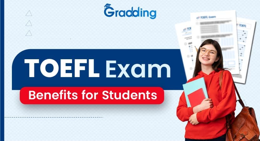 TOEFL Exam Benefits for Students TOEFL Exam Benefits for Students