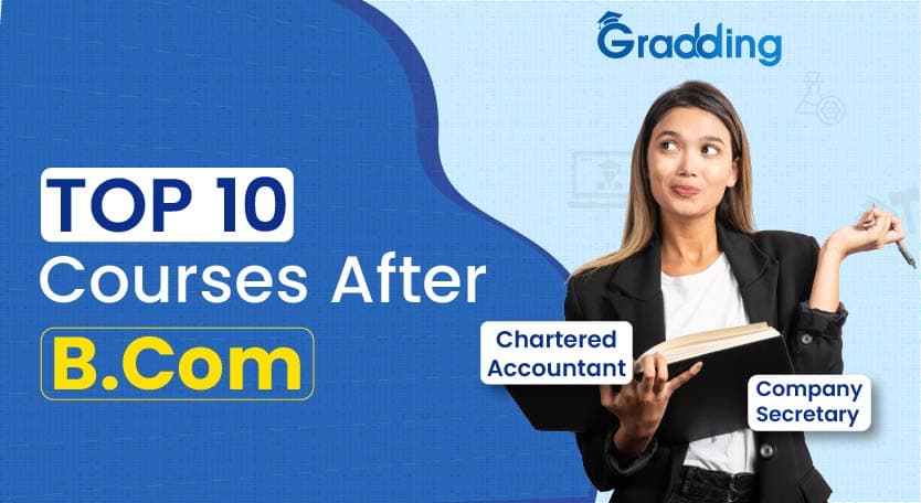 Top 10 Courses After B.Com in 2026 Best Courses After B.Com 2026 in India and Abroad