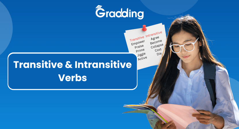 Transitive and Intransitive Verbs in English Learn about Transitive and Intransitive Verbs I Gradding.com