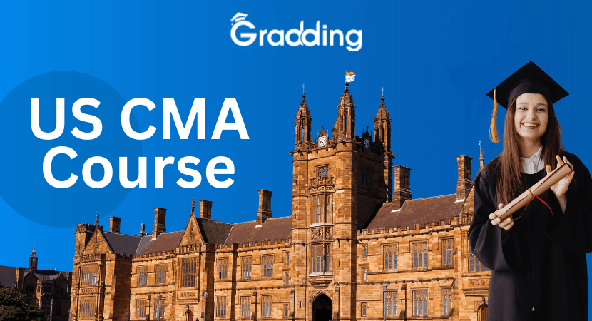 US CMA Course US CMA Course: Key Details to Know| Gradding.com