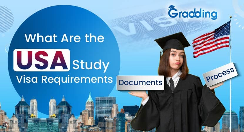 What Are the USA Study Visa Requirements: Documents | Process Checkout USA study visa requirements, cost, and step-by-step process | Gradding.com