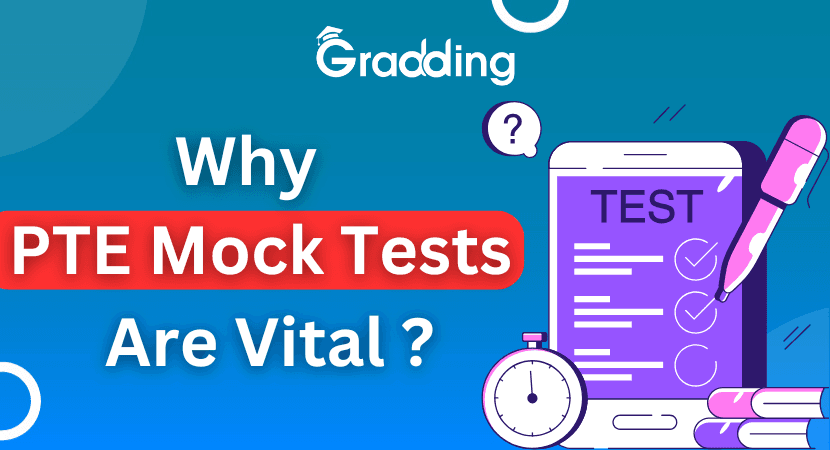 Why PTE Mock Tests Are Vital Know Why Takning PTE Mock Tests Are Vital For High Score | Gradding.com