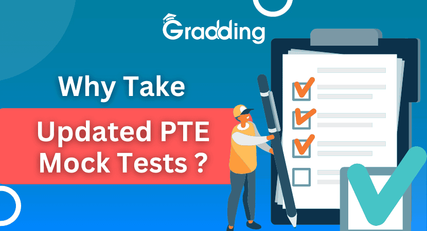 Why Practice Updated Mock Tests Understand how PTE mock tests can help you score better and necessary for your exam preparation | Gradding.com
