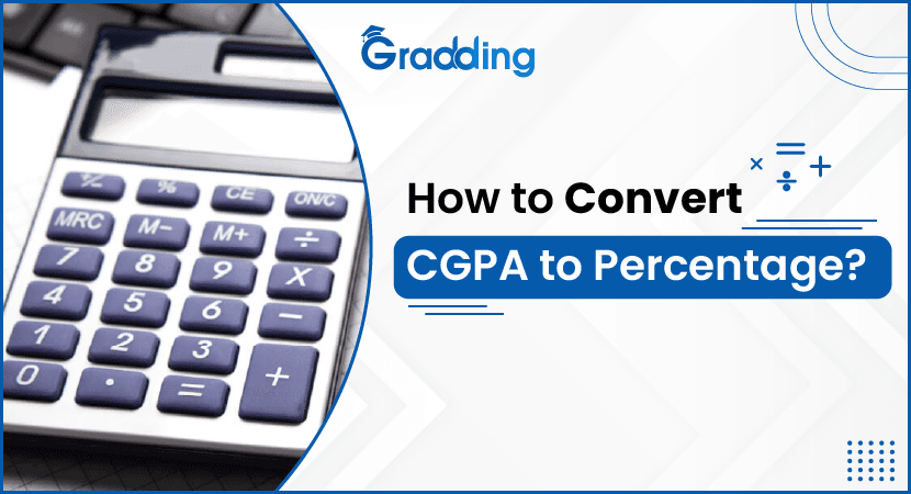 How to convert CGPA to Percentage? Connect with experts of Gradding.com for the assistance