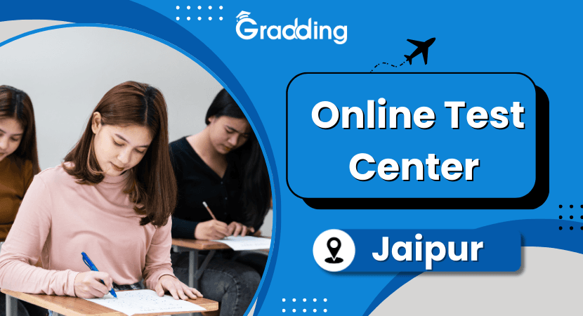 Online Test Center in Jaipur – Reliable Exam Setup for Study Abroad Students Online test center in Jaipur with secure PCs, webcams, and reliable connectivity for study abroad exams | Gradding