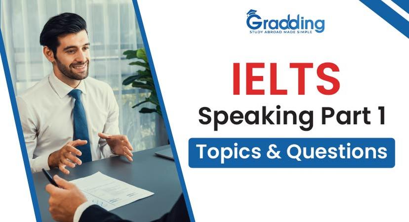 IELTS Speaking Part 1 Topics & Questions