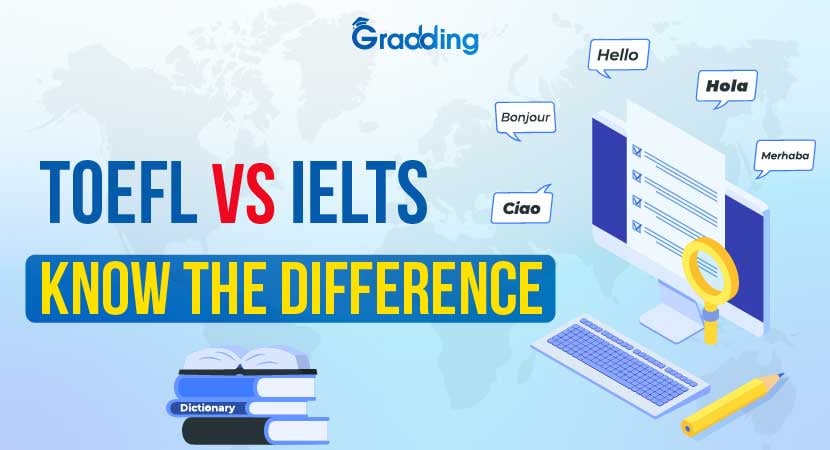 IELTS vs TOEFL | Gradding.com