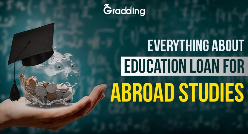 Everything About Education Loan for Abroad Studies | Gradding.com